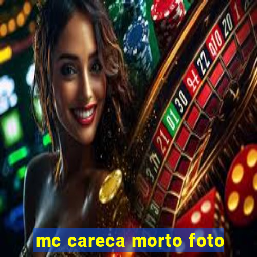 mc careca morto foto